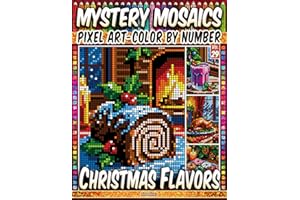Christmas Flavors - Mystery Mosaic Color by Number - Vol. 29: 50 Designs in Pixel Art - Featuring Delicious Holiday Treats And Drinks