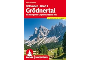 Dolomiten Band 1 - Grödnertal: mit Rosengarten, Langkofel und Seiser Alm. 74 Touren mit GPS-Tracks (Rother Wanderführer)