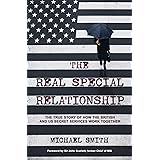 The Real Special Relationship: The True Story of How the British and US Secret Services Work Together