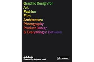 Graphic Design for Art, Fashion, Film, Architecture, Photography, Product Design and Everything in Between