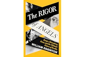 The Rigor of Angels: Borges, Heisenberg, Kant, and the Ultimate Nature of Reality