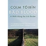 Bad Blood: A Walk Along the Irish Border