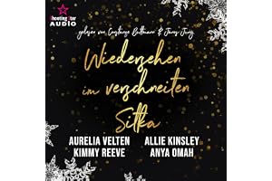 Wiedersehen im verschneiten Sitka: Alaska Christmas Love - Band 5