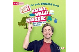 Checker Tobi - Der große Umwelt-Check: Klima, Wald, Wasser: Das check ich für euch!