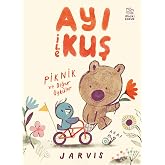 Ayı ile Kuş - Piknik ve Diğer &Ouml;yk&uuml;ler