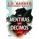 Las Mentiras Que Decimos