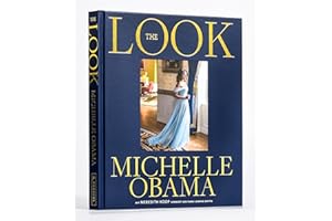 The Look (deutsche Ausgabe): New York Times Bestseller #1: Der Modestil der ehem. First Lady der USA, ihre ikonischen Looks und ihre Fashion-Philosophie, mit 280 Fotografien