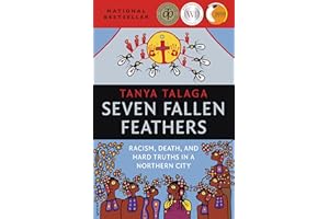 Seven Fallen Feathers: Racism, Death, and Hard Truths in a Northern City