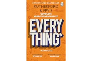 Rutherford and Fry’s Complete Guide to Absolutely Everything (Abridged): new from the stars of BBC Radio 4