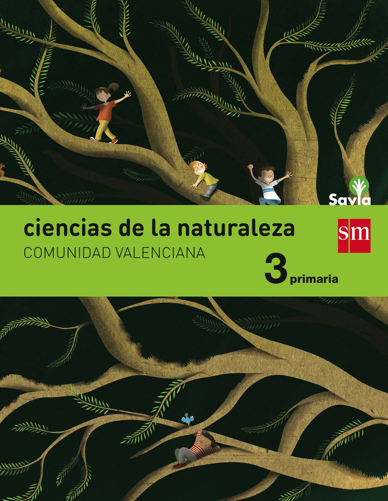Ciencias de la naturaleza. 3 Primaria. Savia. Comunidad Valenciana