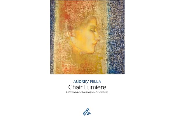 Chair Lumière - Entretien avec Frédérique Lemarchand