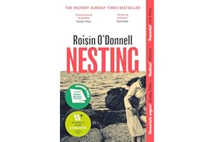 Nesting: Longlisted for the Women's Prize for Fiction 2025; the tender, soaring debut you won't be able to forget