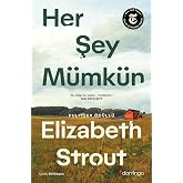 Her Şey M&uuml;mk&uuml;n: Bir Lucy Barton Romanı