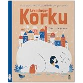 Arkadaşım Korku (Ciltli)
