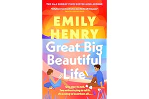 Great Big Beautiful Life: The new #1 Sunday Times bestselling romance from the author of Beach Read