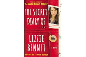 The Secret Diary of Lizzie Bennet: A Novel (Lizzie Bennet Diaries)