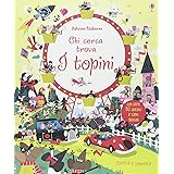I topini. Chi cerca trova. Con adesivi. Ediz. illustrata