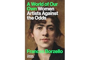 A World of Our Own: Women Artists Against the Odds