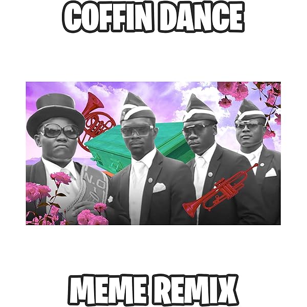 Coffin Dance Meme Song Remix Von Nemesis Bei Amazon Music Amazon De Coffin Dance Meme Song Remix Von Nemesis Bei Amazon Music Amazon De