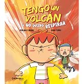 Tengo un volc&aacute;n y no quiero respirar. &Aacute;lbum tapa dura. Segunda parte del best seller Tengo un volc&aacute;n, un cuento sobre la resp