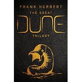 The Great Dune Trilogy: Dune, Dune Messiah, Children of Dune