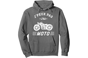 IDÉES CADEAU ORIGINAL HUMOUR POUR PASSIONNÉ MOTO Idée Cadeau Rigolo pour Motard J'Peux Pas J'Ai Moto Sweat à Capuche
