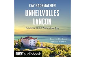Unheilvolles Lançon: Ein Provence-Krimi mit Capitaine Roger Blanc