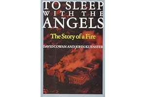 To Sleep with the Angels: The Story of a Fire