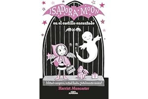 Isadora Moon 6 - Isadora Moon en el castillo encantado: ¡Un libro mágico con purpurina en la cubierta! (Harriet Muncaster)