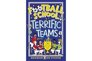 Football School Terrific Teams: 50 True Stories of Football's Greatest Sides