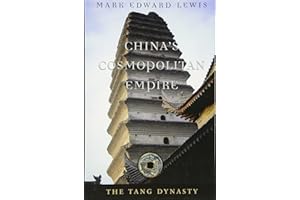 China's Cosmopolitan Empire (History of Imperial China): The Tang Dynasty: 3