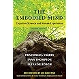 The Embodied Mind: Cognitive Science and Human Experience (The MIT Press)