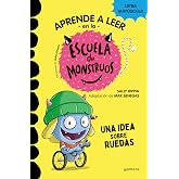 Aprender a leer en la Escuela de Monstruos 12 - Una idea sobre ruedas: En letra MAY&Uacute;SCULA (libros para ni&ntilde;os a partir de 5 a&ntilde;