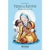 Vidas de Santos: Teresa de Calcuta