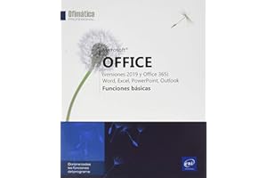 Microsoft® Office (versiones 2019 y Office 365): Word, Excel, PowerPoint, Outlook - Funciones básicas (Ofimática Profesional)