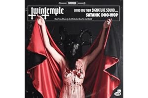 Twin Temple (Bring You Their Signature Sound.... Satanic Doo-Wop)