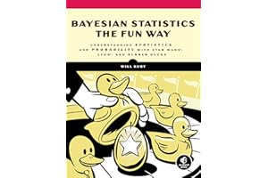 Bayesian Statistics the Fun Way: Understanding Statistics and Probability with Star Wars, LEGO, and Rubber Ducks