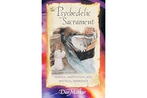 The Psychedelic Sacrament: Manna, Meditations, and Mystical Experience: Manna Meditation and Mystical Experience