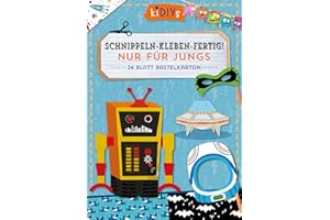 Schnippeln - Kleben - Fertig! Nur Für Jungs. 26 Blatt Bastelkarton (kiDIYs)