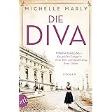 Die Diva: Maria Callas – die größte Sängerin ihrer Zeit und das Drama ihrer Liebe (Mutige Frauen zwischen Kunst und Liebe 12)
