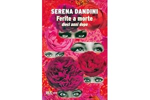 Ferite a morte. Dieci anni dopo