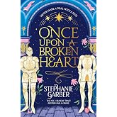 Once Upon a Broken Heart: The first book in the beloved fairytale sensation the Once Upon a Broken Heart series from the glob