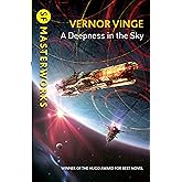 A Deepness in the Sky: Vernor Vinge (S.F. MASTERWORKS)