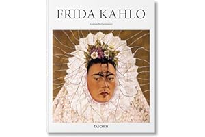 Frida Kahlo: Leid und Leidenschaft / 1907-1954 (Basic Art)