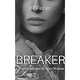 BREAKER: A Kings of Rebellion MC (A short story spin off series) (Kings of Rebellion MC spin off Book 1)