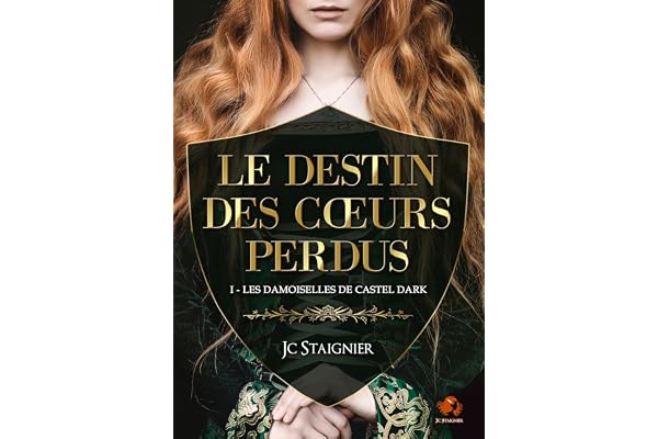 Les Damoiselles de Castel Dark: De l’Angleterre à la France, quatre sœurs au cœur des intrigues et des rivalités (Le Destin des coeurs perdus t. 1)