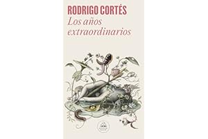 Los años extraordinarios (Literatura Random House)