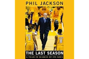 The Last Season: A Team in Search of Its Soul
