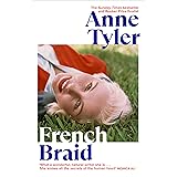 French Braid: The Sunday Times bestseller from the Booker Prize shortlisted author of A Spool of Blue Thread