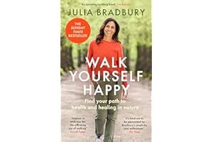 Walk Yourself Happy: Find your path to health and healing in nature